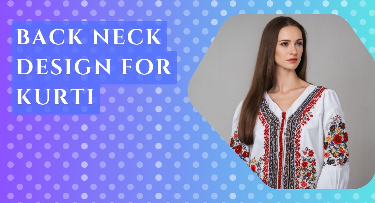 In this website page we add all information about latest back neck design for kurti with best rating of user and this all pattern of back neck design for kurti is very new and latest design